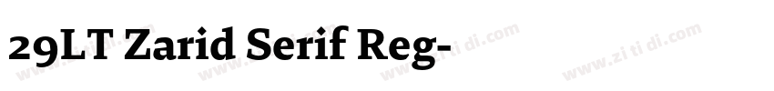 29LT Zarid Serif Reg字体转换 29LT Zarid Serif Reg字体转换